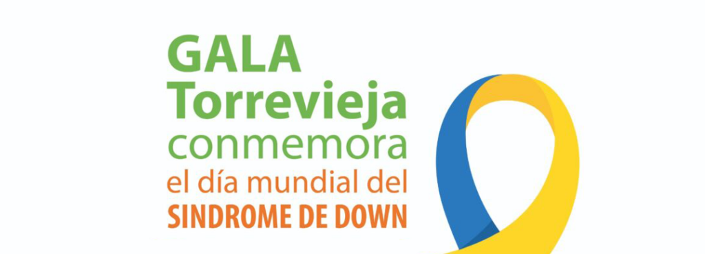 Cartel conmemorativo de la Gala Torrevieja conmemora el día mundial del Síndrome de Down